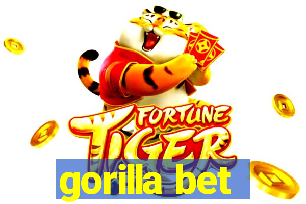 gorilla bet